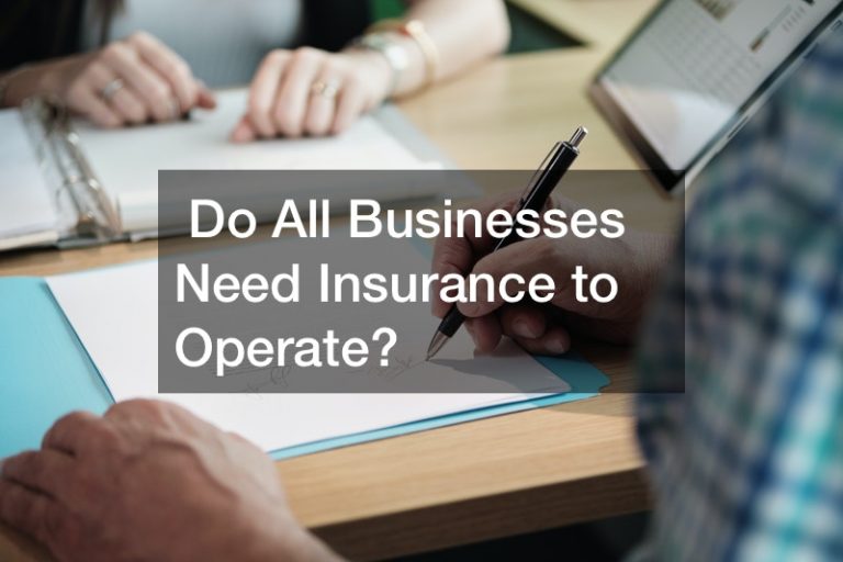 do-all-businesses-need-insurance-to-operate